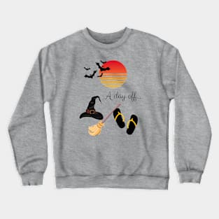 Witch's day off Crewneck Sweatshirt